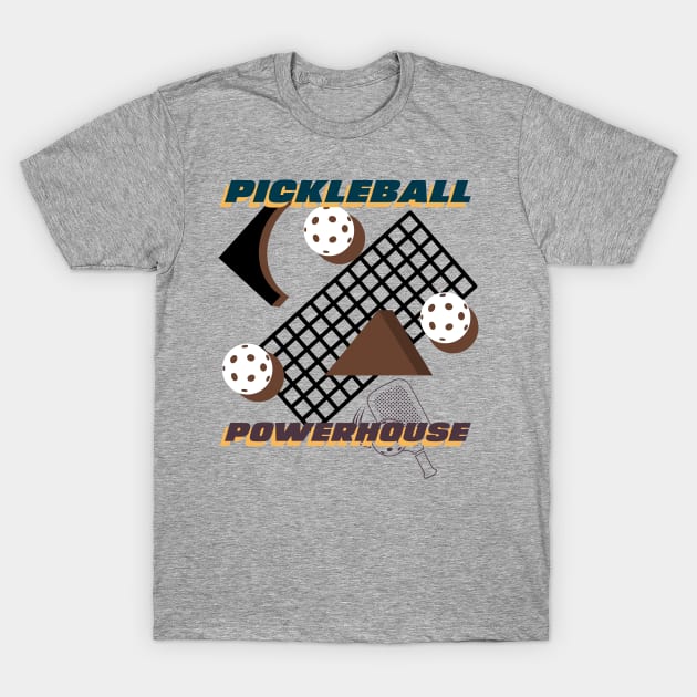PICKLEBALL POWERHOUSE T-Shirt by AcesTeeShop